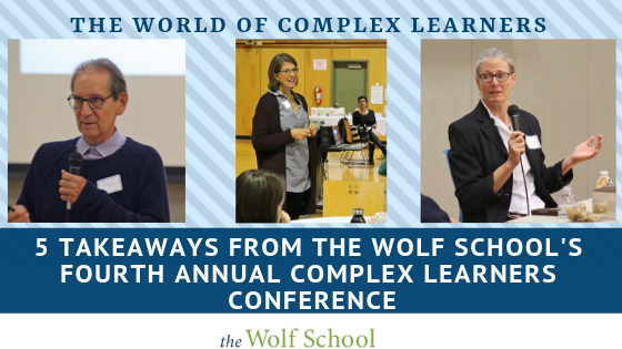 5 Takeaways from The Wolf School's Complex Learners Conference